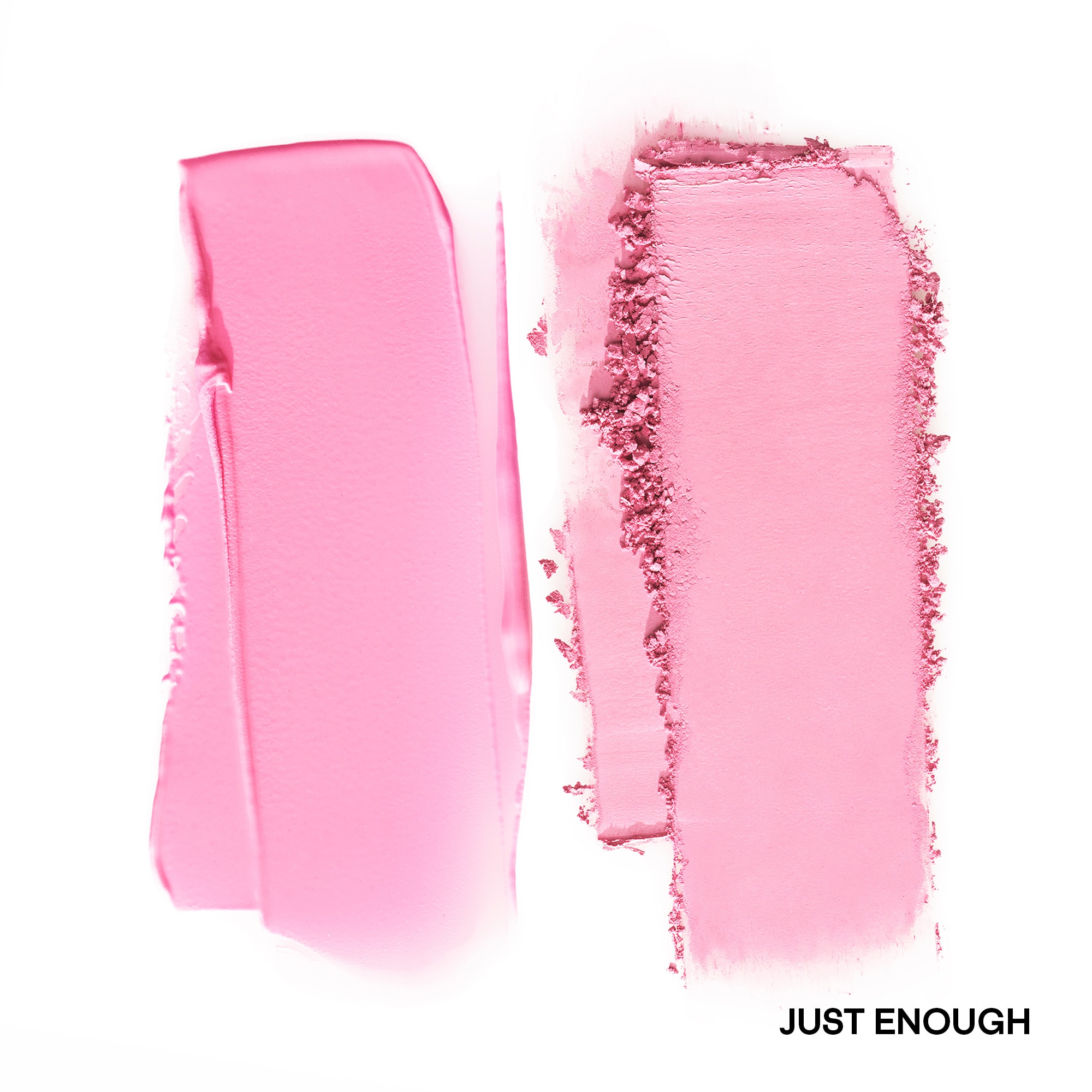 JUST ENOUGH
